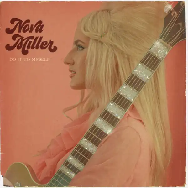 Nova Miller - Do It To Myself